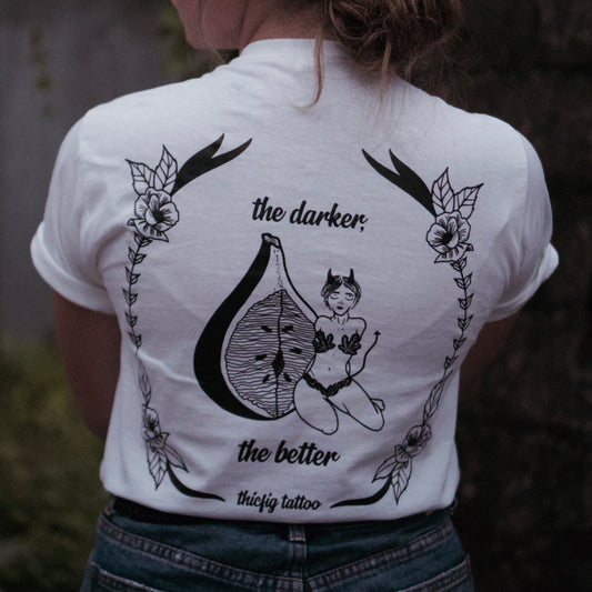 the darker, the better t-shirt